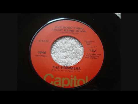 "One Good Thing About Being Down" - The Hummers