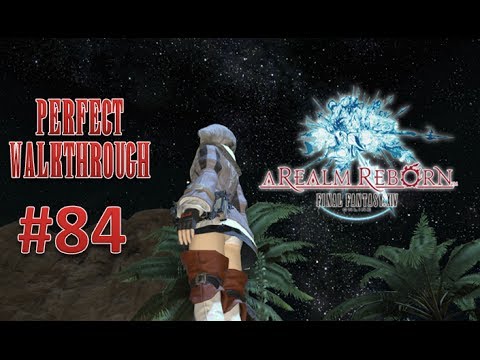 Final Fantasy XIV A Realm Reborn Perfect Walkthrough Part 84 - Lv.47/48 Quests