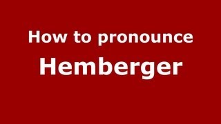 How to pronounce Hemberger