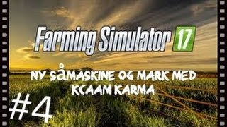 Mark arbejde og NY såmaskine - Farming Simulator 2017 Dansk EP 4