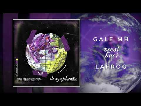 Gale MH x LAFROG - TRESI BACI