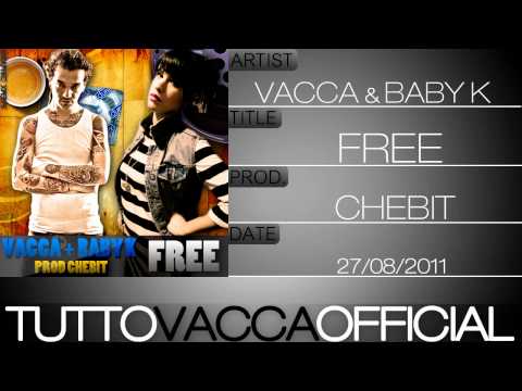 Vacca Feat Baby K - Free (prod. Chebit)