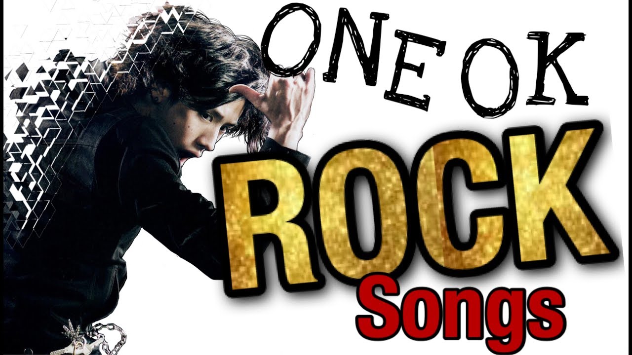 ONE OK ROCK ロックソング集 Rock Songs Collection