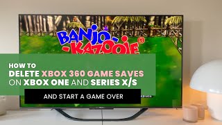 Delete Xbox 360 / Live Arcade (XBLA) Game Saves on an Xbox One / Series X/S