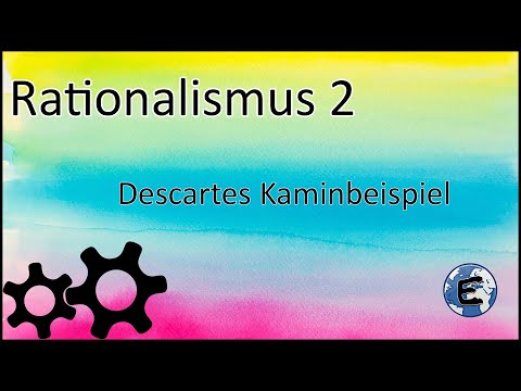 [Erkenntnistheorie] | Rationalismus 2 - Das Kaminbeispiel