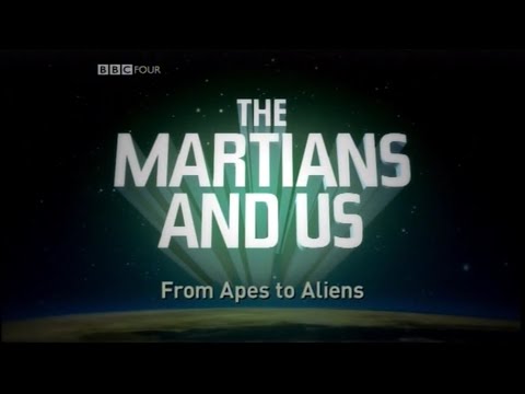 The Martians and Us 1: From Apes to Aliens (BBC Four, Monday 13th November 2006)
