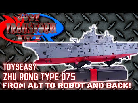 JUST TRANSFORM IT!: ToysEasy Zhu Rong Type 075