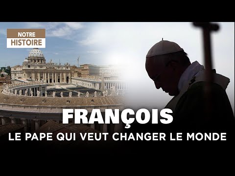 Francis, the pope who wants to change the world - Vatican - Catholic religion - Documentary - Y2