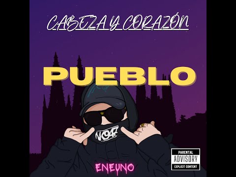 ENEUNO - PUEBLO [ CABEZA & CORAZÓN ]