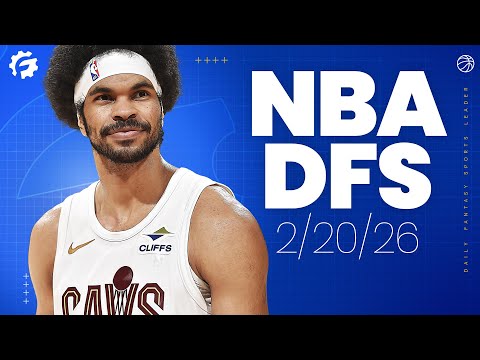 NBA DFS Picks & Strategy for #DraftKings & #FanDuel (2/20/26)