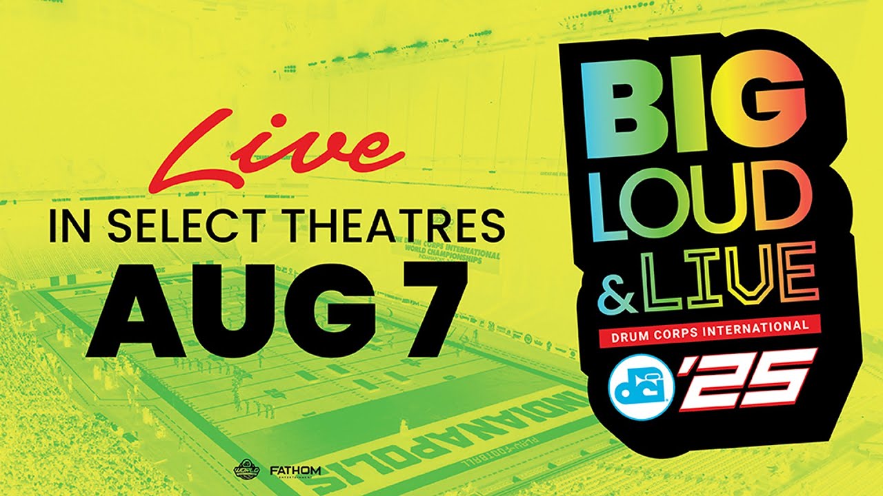 DCI 2025: Big, Loud & Live!