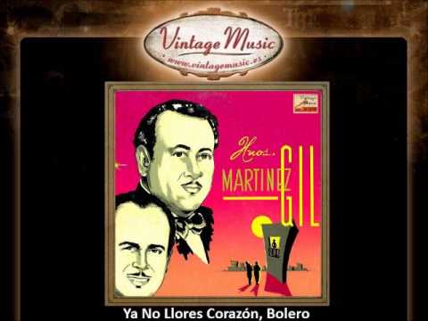 Hermanos Martínez Gil - Ya No Llores Corazón, Bolero (VintageMusic.es)