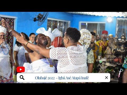 OLUBAJE 2022 - IGBÁ ASÉ ATAPÁ INAFÉ