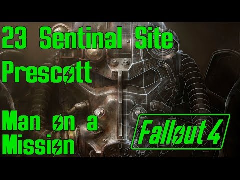 Fallout 4 - Man on a Mission [Part 23] - Sentinel Site Prescott