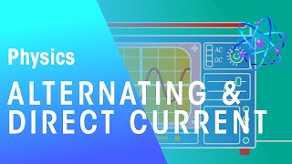 Alternating and Direct Current | Electricity | Physics | FuseSchool