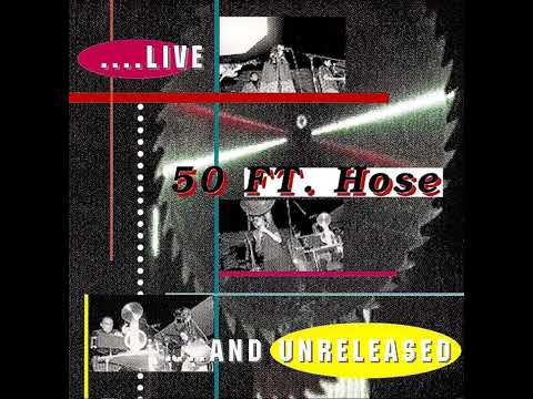 FIFTY FOOT HOSE - live and unrealeased - 1995