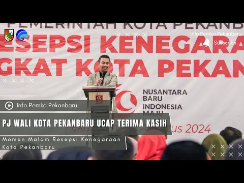 Pj Wali Kota Pekanbaru Ucap Terima Kasih Pada Momen Malam Resepsi Kenegaraan Kota Pekanbaru