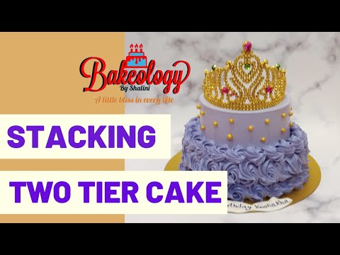 STACKING TWO TIER CAKE | 2 TIER CAKE | #bakeologybyshalini