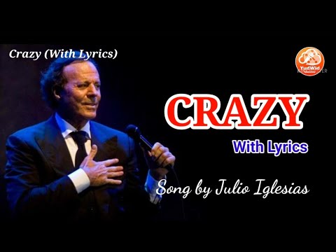 CRAZY | JULIO IGLESIAS | WITH LYRICS | HD