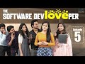 The Software DevLOVEper EP 5 Shanmukh Jaswanth Ft Vaishnavi Chaitanya Infinitum Media