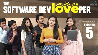 The Software DevLOVEper  EP - 5  Shanmukh Jaswanth