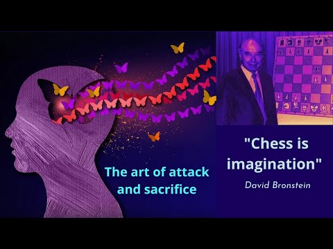 The Art of Attack and Sacrifice in Chess. A Brilliancy from David Bronstein's genius.