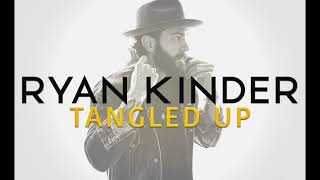 Ryan Kinder Tangled Up