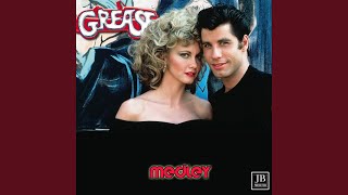 Grease Medley: Grease / Summer Nights / Hopelessly Devoted to You / You're the One That I Want...