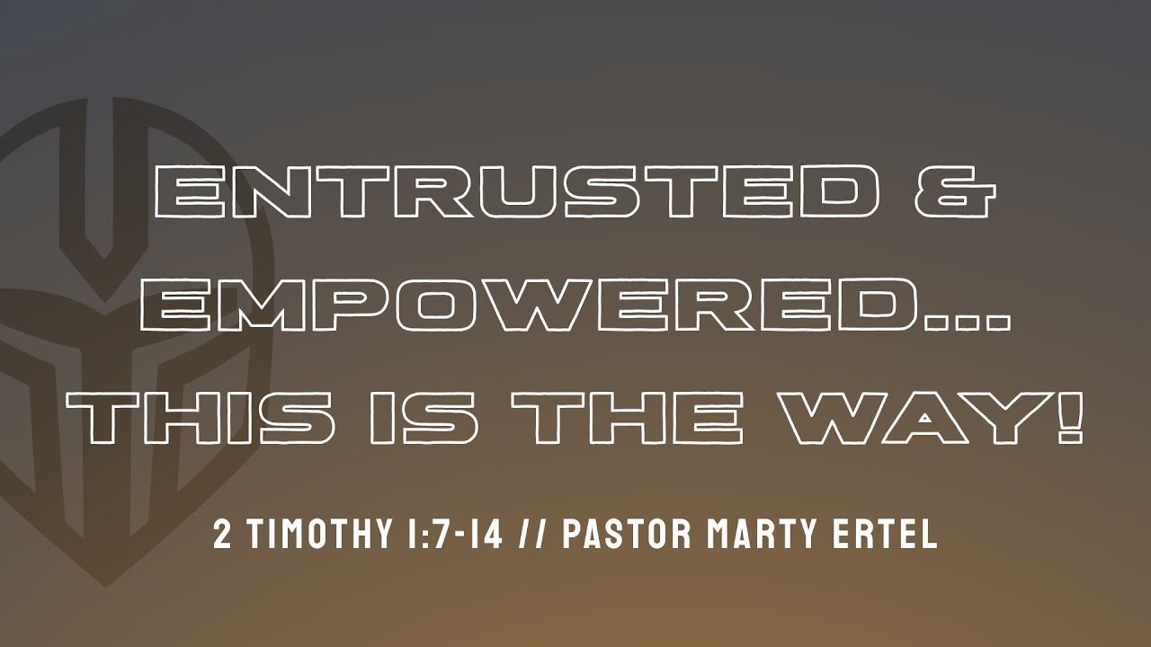 Entrusted & Empowered...This is The Way!