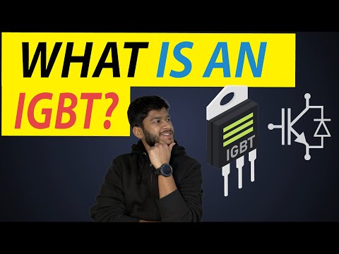 What is an IGBT? Understanding an IGBT | IGBT vs MOSFET | Insulated gate Bipolar Transistor