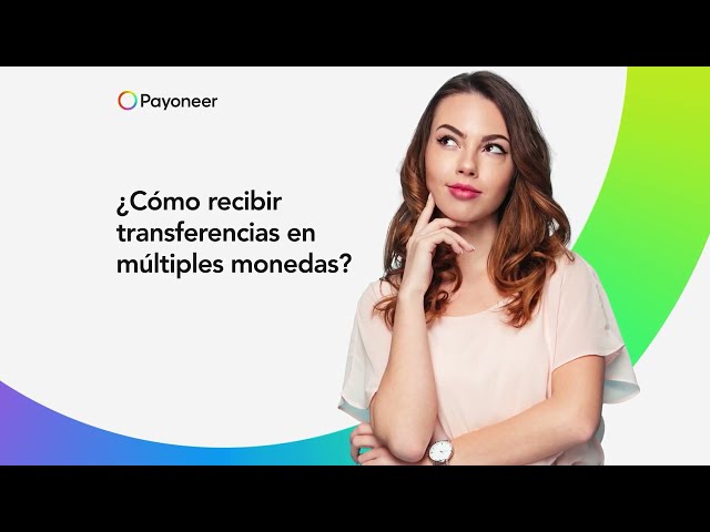 Video ¿Cómo recibir transferencias en múltiples monedas?
