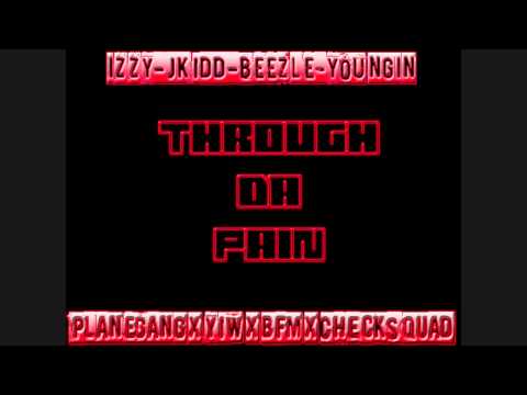 Through Da Pain-Izzy,JKidd,Beezle,Sheed