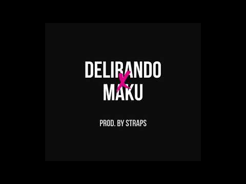 Maku - Delirando (prod. by STRAPS)