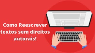 Como reutilizar textos de terceiros SEM DIREITOS AUTORAIS em seus vdeos !!