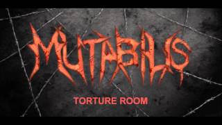 Mutabilis - Torture Room