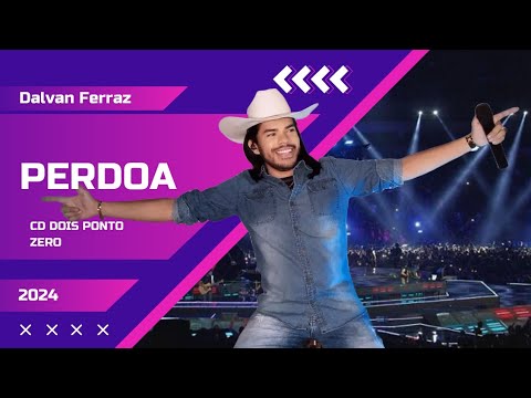 Perdoa - Dalvan Ferraz