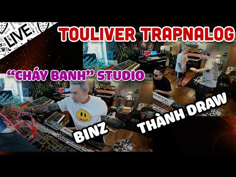 [Live] TOULIVER TRAPNALOG - Cùng BINZ và THÀNH DRAW cháy banh Studio tại nhà