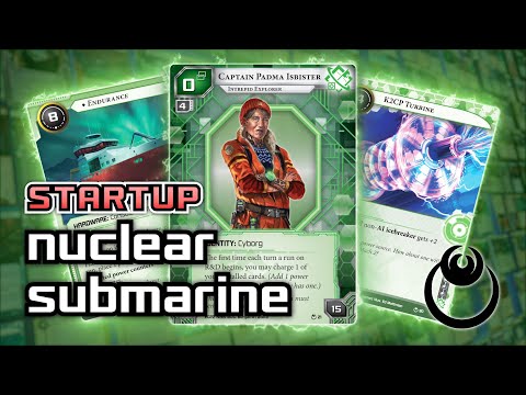Nuclear Submarine - Smooth Sailing [Startup] / Android: Netrunner