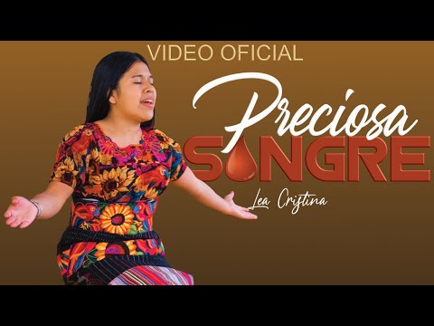 Lea Cristina - Preciosa Sangre (VIDEO OFICIAL)