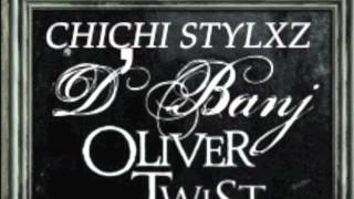 D&#39;banj (OLIVER TWIST) CHICHI STYLXZ GOSPEL REMIX