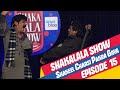 ShakaLala Show Episode 15 Shakeel Charsi Pakra Gaya