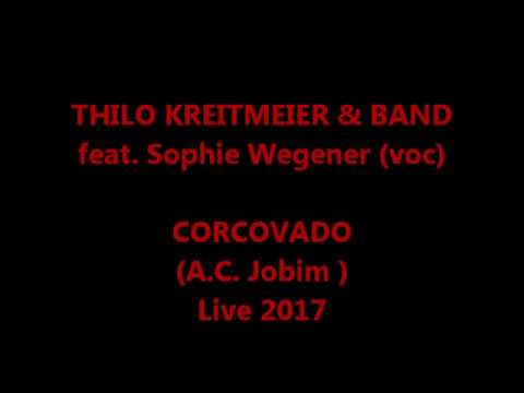 Corcovado (A.C. Jobim)  Thilo Kreitmeier & Band