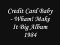 Credit Card Baby Wham! 