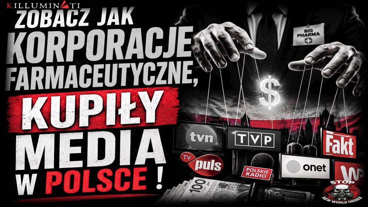 Zobacz jak KORPORACJE FARMACEUTYCZNE, kupiły media w Polsce !