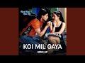 Koi Mil Gaya (Sped Up)