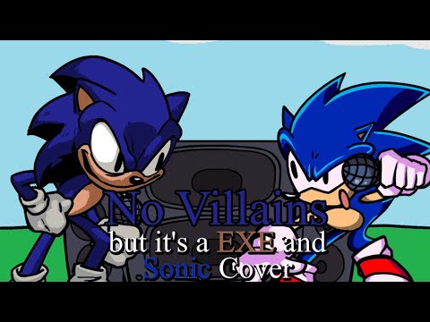 No Fakers (No Villains but it's a EXE (Faker) and Sonic Cover)