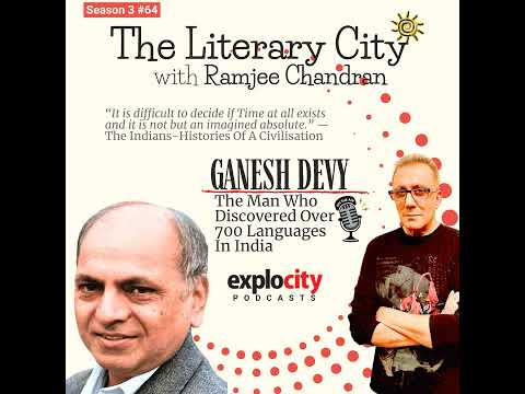 Prof Ganesh Devy - The Man Who Discovered Over 700 Languages In India