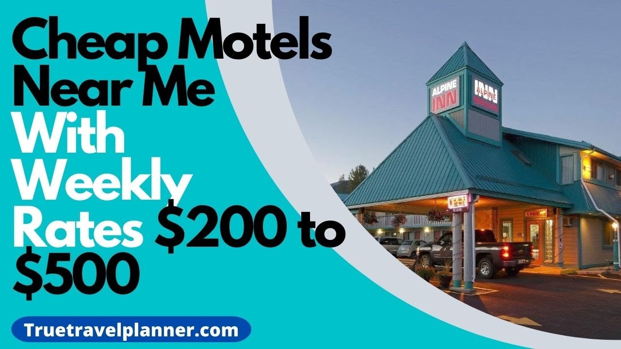 Top 10 Cheap Motels Near Me With Weekly Rates 200 to 500