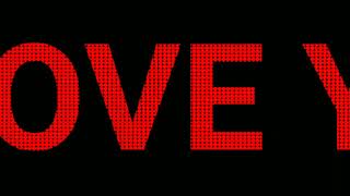 Download lagu I love you - Scrolling text Video mp3
