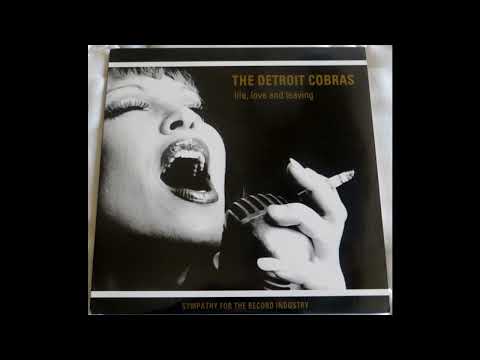 The Detroit Cobras - Life, Love and Leaving 2001 Full Album Vinyl